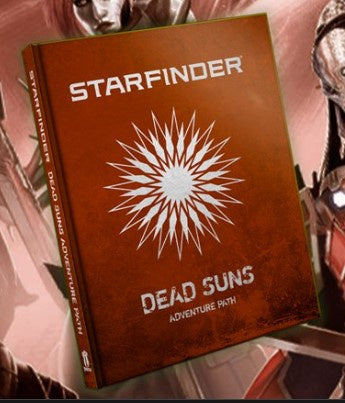 Starfinder RPG: Adventure Path - Dead Suns Hardcover (Special Edition)